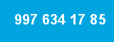 997 634 17 85
